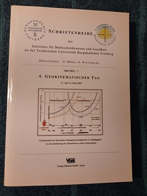 Seller image for 4. Geokinematischer Tag des Institutes fr Markscheidewesen und Geodsie am 15. und 16. Mai 2003 in Freiberg. for sale by Aderholds Bcher & Lots