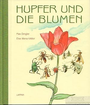 Bild des Verkufers fr Hupfer und die Blumen zum Verkauf von Leipziger Antiquariat