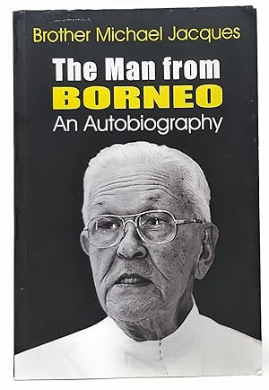 Seller image for The Man from Borneo: An Autobiography for sale by Underground Books, ABAA