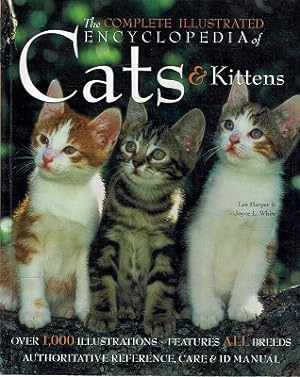 Seller image for The Complete Illustrated Encyclopedia Of Cats And Kittens for sale by Marlowes Books and Music