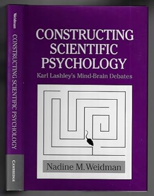 Seller image for Constructing Scientific Psychology: Karl Lashley's Mind-Brain Debates for sale by Nighttown Books