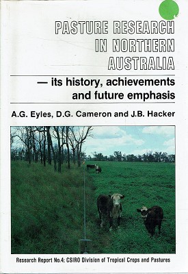 Pasture Research In Northern Australia: Its History, Achievements And Future Emphasis