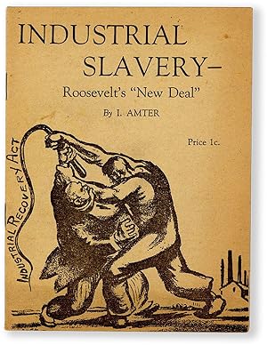 Industrial Slavery - Roosevelt's "New Deal"