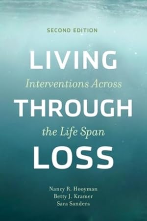 Immagine del venditore per Living Through Loss : Interventions Across the Life Span venduto da GreatBookPrices