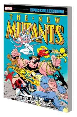 Bild des Verkufers fr New Mutants Epic Collection : Sudden Death zum Verkauf von GreatBookPrices