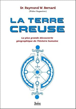 la terre creuse ; la plus grande découverte géographique de l'histoire humaine