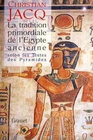 La tradition primordiale de l'Égypte ancienne
