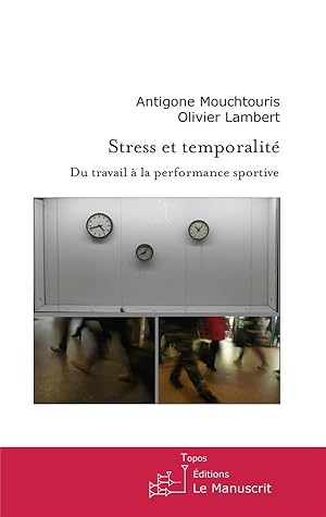 stress et temporalite. du travail a la performance sportive