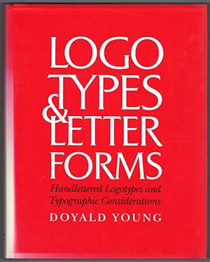 Logotypes & Letterforms: Handlettered Logotypes and Typographic Considerations