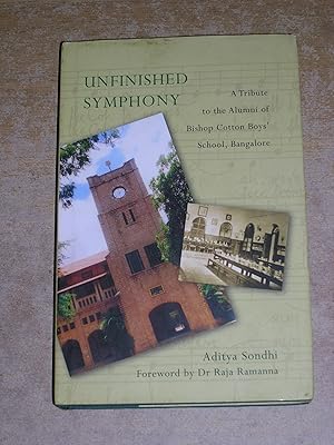 Unfinished Symphony: A Tribute to the Alumni of Bishop Cotton Boys' School Bangalore
