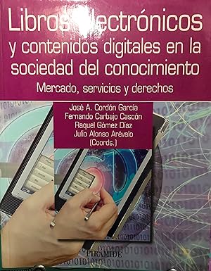 Libros electrónicos y contenidos digitales en la sociedad del conocimiento. Mercado, servicios y ...