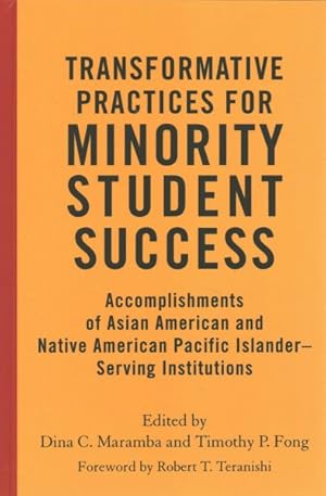 Seller image for Transformative Practices for Minority Student Success : Accomplishments of Asian American and Native American Pacific Islander?Serving Institutions for sale by GreatBookPrices