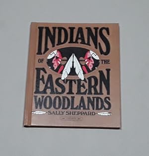 Indians of the Eastern Woodlands A First Book Series