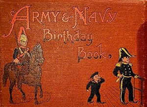 The Army and Navy Birthday Book, with original coloured plates and illustrations for every day in...