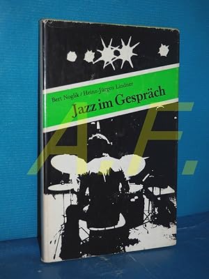 Bild des Verkufers fr Jazz im Gesprch Bert Noglik , Heinz-Jrgen Lindner. [Fotos: Otto Sill] zum Verkauf von Antiquarische Fundgrube e.U.