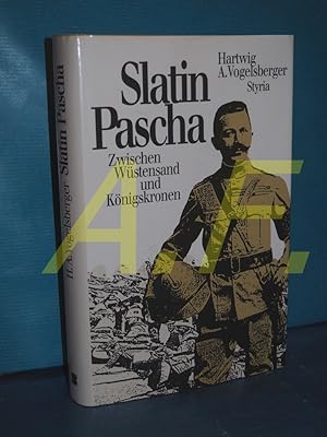 Bild des Verkufers fr Slatin Pascha : zwischen Wstensand und Knigskronen. zum Verkauf von Antiquarische Fundgrube e.U.