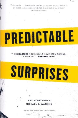 Seller image for Predictable Surprises: The Disasters You Should Have Seen Coming, and How to Prevent Them (Paperback or Softback) for sale by BargainBookStores