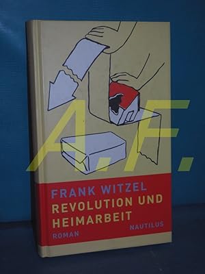 Seller image for Revolution und Heimarbeit : Roman for sale by Antiquarische Fundgrube e.U.