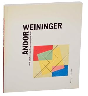 Image du vendeur pour Andor Weininger: Vom Bauhaus zur konzeptuellen Kunst mis en vente par Jeff Hirsch Books, ABAA