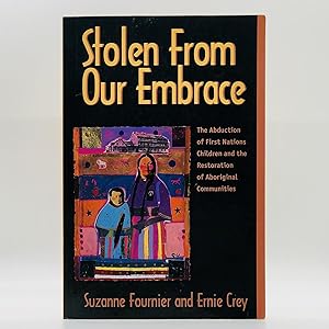 Seller image for Stolen from Our Embrace ; The Abduction of First Nations Children and the Restoration of Aboriginal Communities for sale by Black's Fine Books & Manuscripts