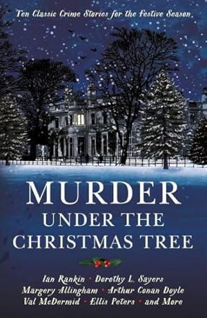 Bild des Verkufers fr Murder Under the Christmas Tree : Ten Classic Crime Stories for the Festive Season zum Verkauf von GreatBookPrices