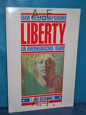 Bild des Verkufers fr Liberty, ein Amerikanischer Traum. 1: Der Dschungel. zum Verkauf von Antiquarische Fundgrube e.U.