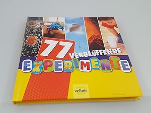 Bild des Verkufers fr 77 verblffende Experimente / [Fotos: Christoph Schmotz .] zum Verkauf von SIGA eG