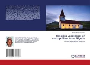 Seller image for Religious Landscapes of metropolitan Kano, Nigeria : Cultural geography of Kano city for sale by AHA-BUCH GmbH