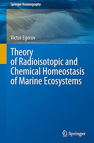 Immagine del venditore per Theory of Radioisotopic and Chemical Homeostasis of Marine Ecosystems venduto da moluna