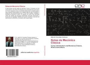 Seller image for Notas de Mecnica Clsica : Curso introductorio de Mecnica Clsica. Nivel Licenciatura for sale by AHA-BUCH GmbH