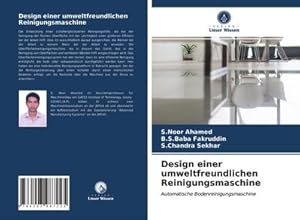 Seller image for Design einer umweltfreundlichen Reinigungsmaschine : Automatische Bodenreinigungsmaschine for sale by AHA-BUCH GmbH