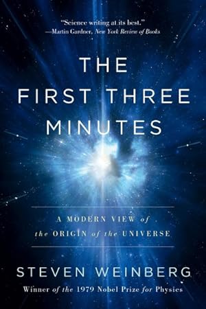 Seller image for First Three Minutes : A Modern View of the Origin of the Universe for sale by GreatBookPrices