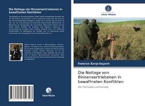 Seller image for Die Notlage von Binnenvertriebenen in bewaffneten Konflikten : Der Fall Sudan und Somalia for sale by AHA-BUCH GmbH