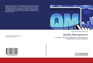 Imagen del vendedor de Quality Management : A Guide to Quality Management and its Application in Higher Education and Healthcare a la venta por AHA-BUCH GmbH