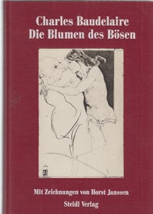 Bild des Verkufers fr Die Blumen des Bsen. Charles Baudelaire. Mit Zeichn. von Horst Janssen. Ausw., bertr. u. Nachw. von Wilhelm Richard Berger. zum Verkauf von Fundus-Online GbR Borkert Schwarz Zerfa