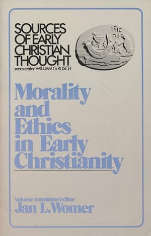 Morality and Ethics in Early Christianity. Translated and edited.