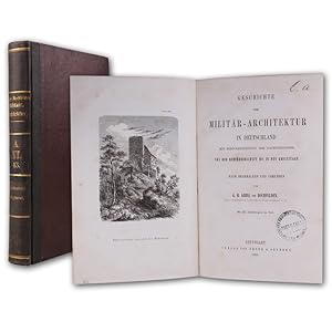 Bild des Verkufers fr Geschichte der Militr-Architektur in Deutschland mit Bercksichtigung der Nachbarlnder von der Rmerherrschaft bis zu den Kreuzzgen. Nach Denkmlern und Urkunden. zum Verkauf von Antiquariat Gerhard Gruber