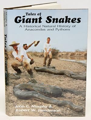 Image du vendeur pour Tales of giant snakes: a historical natural history of anacondas and pythons. mis en vente par Andrew Isles Natural History Books
