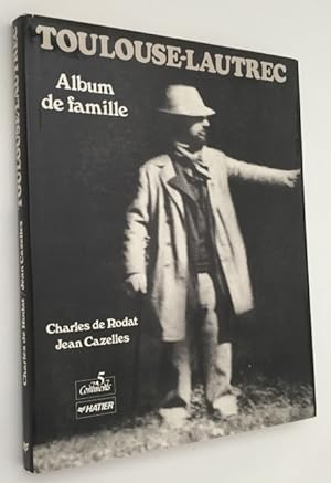 Image du vendeur pour Toulouse-Lautrec. Album de famille mis en vente par Antiquariaat Clio / cliobook.nl