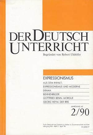 Der Deutschunterricht - 42. Jahrgang Heft 2/90 - Expressionismus