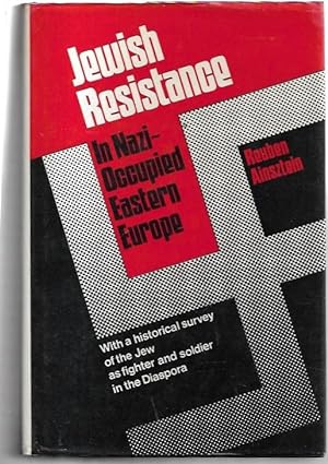 Seller image for Jewish Resistance in Nazi-Occupied Eastern Europe. With a historical survey of the Jew as fighter and soldier in the Diaspora. for sale by City Basement Books