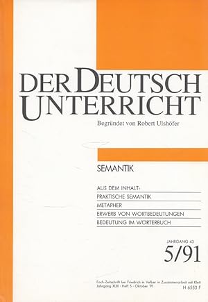 Bild des Verkufers fr Der Deutschunterricht - 43. Jahrgang Heft 5/91 - Semantik zum Verkauf von Versandantiquariat Nussbaum