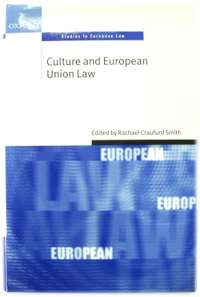 Bild des Verkufers fr Culture and European Union Law (Oxford Studies in European Law) zum Verkauf von PsychoBabel & Skoob Books