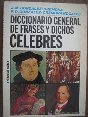 DICCIONARIO GENERAL DE FRASES Y DICHOS CÉLEBRES