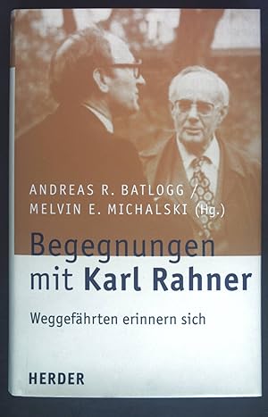 Immagine del venditore per Begegnungen mit Karl Rahner : Weggefhrten erinnern sich. venduto da books4less (Versandantiquariat Petra Gros GmbH & Co. KG)