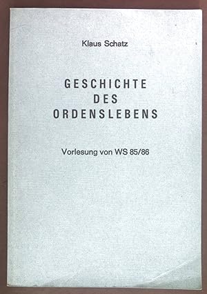 Imagen del vendedor de Geschichte des Ordenslebens. Vorlesung von WS 85/86. a la venta por books4less (Versandantiquariat Petra Gros GmbH & Co. KG)