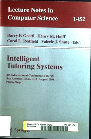 Immagine del venditore per Intelligent Tutoring Systems: 4th International Conference, ITS 98, San Antonio, Texas, USA, August 16-19, 1998, Proceedings Lecture Notes in Computer Science; 1452 venduto da books4less (Versandantiquariat Petra Gros GmbH & Co. KG)