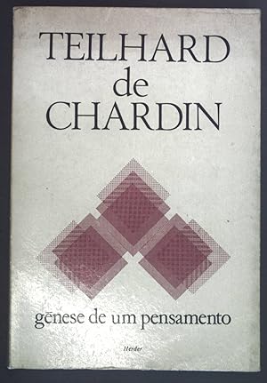 Seller image for Teilhard de Chardin: Genese de um pensamento. Cartas 1914-1919. for sale by books4less (Versandantiquariat Petra Gros GmbH & Co. KG)