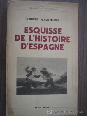 Seller image for ESQUISSE DE L HISTORIE D ESPAGNE for sale by Librera Maestro Gozalbo