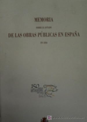 MEMORIA SOBRE EL ESTADO DE LAS OBRAS PUBLICAS EN ESPAÑA EN 1856